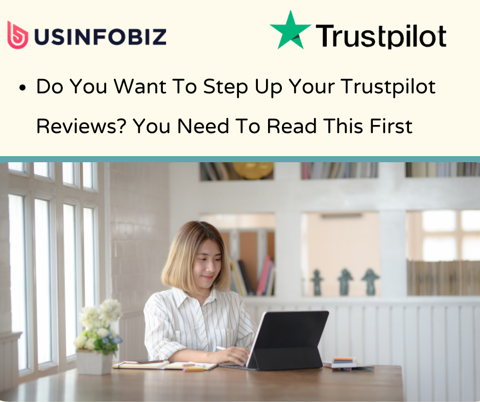 Do You Want To Step Up Your Trustpilot Reviews? You Need To Read This First