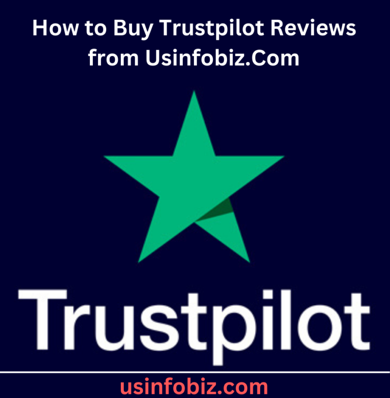 How to Buy Trustpilot Reviews from Usinfobiz.Com