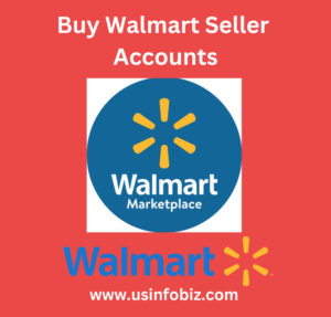 Buy Walmart Seller Accounts